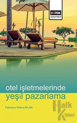 Otel İşletmelerinde Yeşil Pazarlama