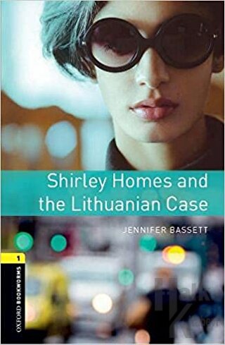 Oxford Bookworms 1 - Shirley Homes and the Lithuanian Case - Halkkitab