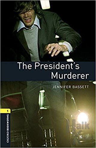 Oxford Bookworms 1: The President's Murderer - Halkkitabevi