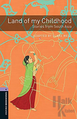 Oxford Bookworms Library 4: Land of my Childhood - Halkkitabevi