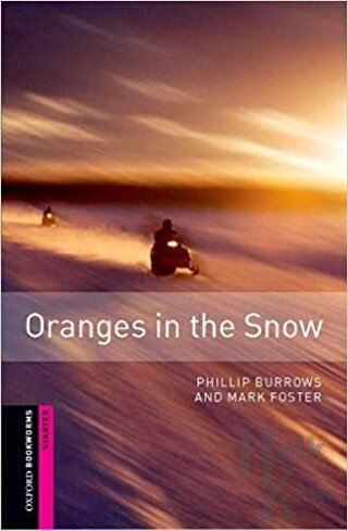 Oxford Bookworms Library: Starter Level Oranges in the Snow - Halkkita