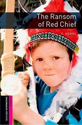 Oxford Bookworms Library: The Ransom of Red Chief (Starter)
