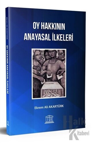 Oy Hakkının Anayasal İlkeleri