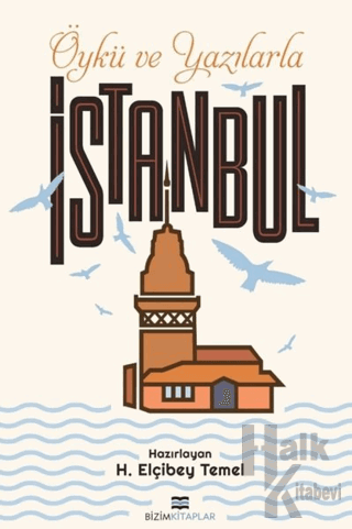 Öykü ve Yazılarla İstanbul - Halkkitabevi