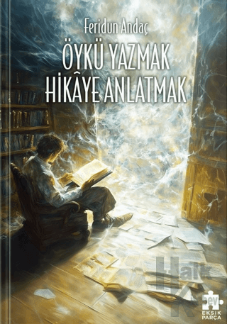 Öykü Yazmak Hikaye Anlatmak - Halkkitabevi