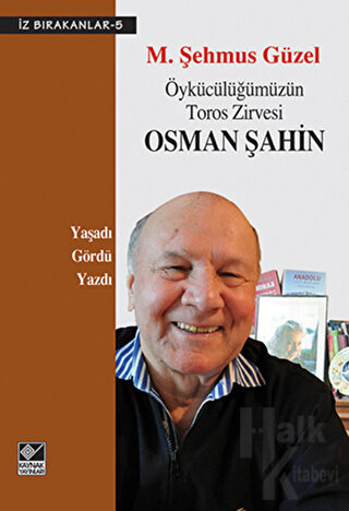 Öykücülüğümüzün Toros Zirvesi Osman Şahin