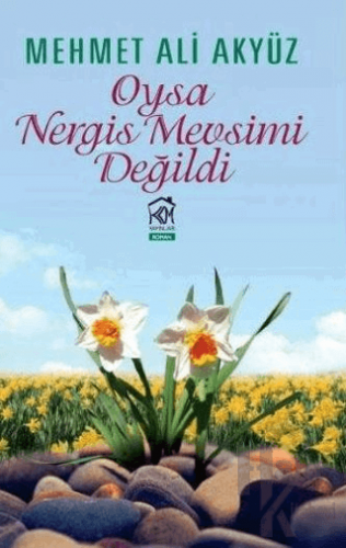 Oysa Nergis Mevsimi Değildi