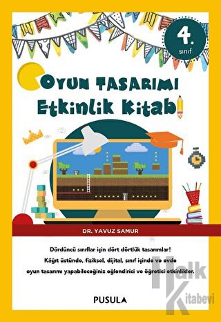 Oyun Tasarımı ve Etkinlik Kitabı 4. Sınıf - Halkkitabevi