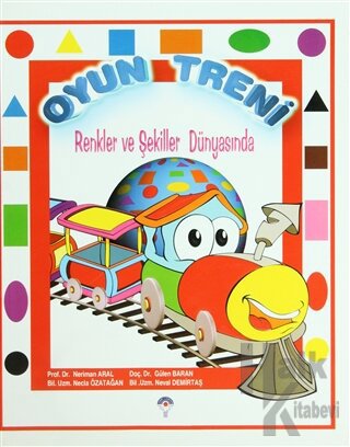 Oyun Treni - Renkler ve Şekiller Dünyasında