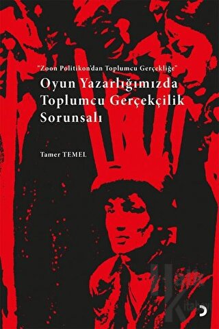 Oyun Yazarlığımızda Toplumcu Gerçekçilik Sorunsalı