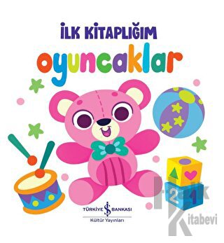 Oyuncaklar - İlk Kitaplığım (Ciltli)