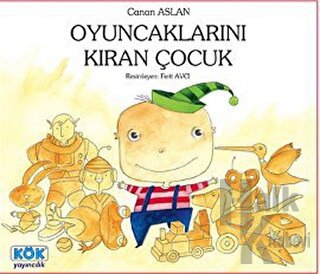 Oyuncaklarını Kıran Çocuk