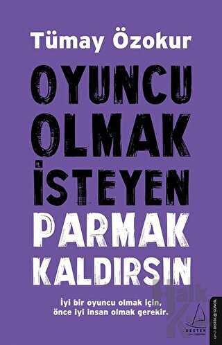 Oyuncu Olmak İsteyen Parmak Kaldırsın