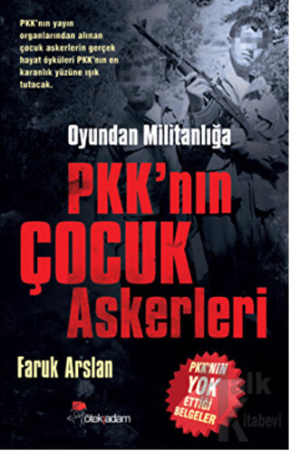 Oyundan Militanlığa PKK’nın Çocuk Askerleri - Halkkitabevi