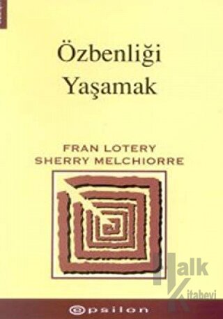 Özbenliği Yaşamak