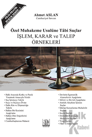 Özel Muhakemeye Tabi Suçlar - İşlem, Karar ve Talep Örnekleri (Ciltli)