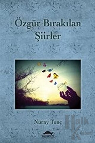 Özgür Bırakılan Şiirler - Halkkitabevi