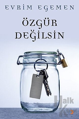 Özgür Değilsin