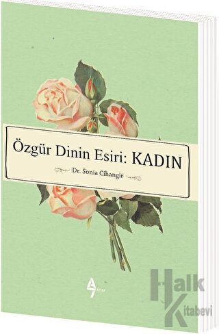 Özgür Dinin Esiri: Kadın - Halkkitabevi