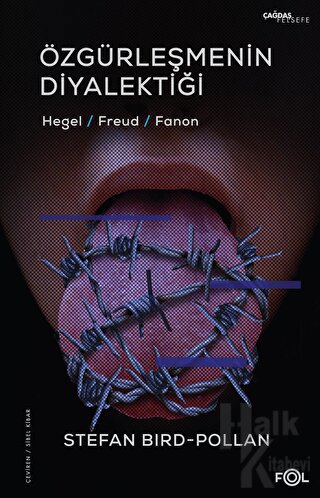 Özgürleşmenin Diyalektiği -Hegel, Freud, Fanon-