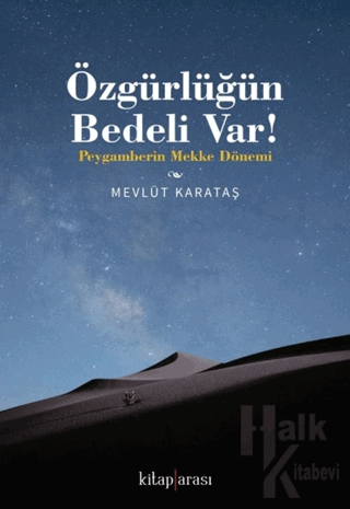 Özgürlüğün Bedeli Var! / Peygamberin Mekke Dönemi - Halkkitabevi