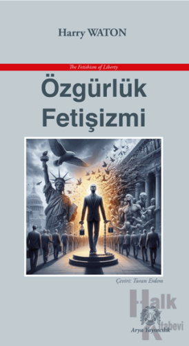 Özgürlük Fetişizmi - Halkkitabevi