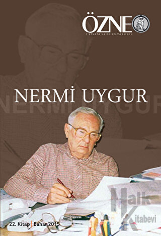 Özne Felsefe ve Bilim Yazıları 22. Kitap Nermi Uygur - Halkkitabevi