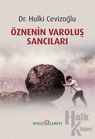 Öznenin Varoluş Sancıları