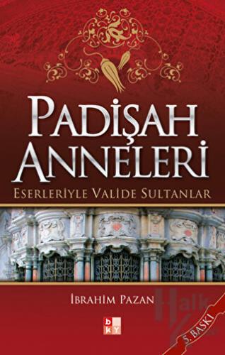 Padişah Anneleri - Halkkitabevi