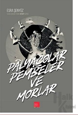 Palyaçolar Pembeler ve Morlar