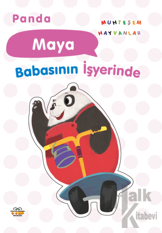 Panda Maya Babasının İşyerinde - Halkkitabevi