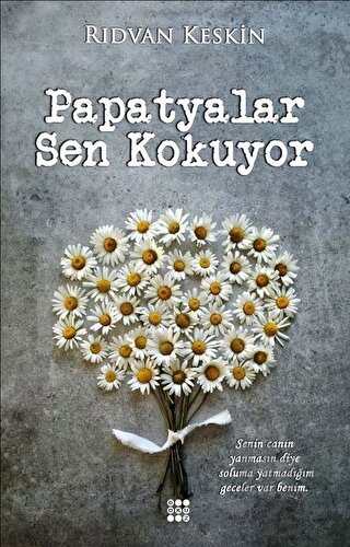 Papatyalar Sen Kokuyor