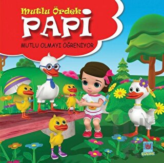 Papi Mutlu Olmayı Öğreniyor - Mutlu Ördek