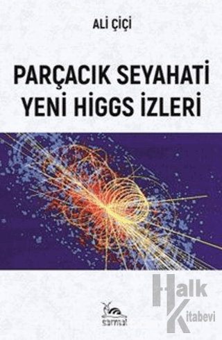 Parçacık Seyahati Yeni Higgs İzleri