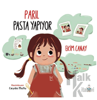 Parıl Pasta Yapıyor - Halkkitabevi