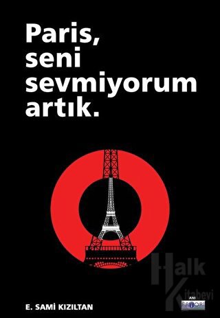 Paris, Seni Sevmiyorum Artık