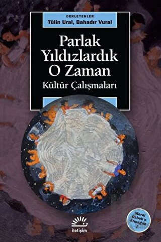 Parlak Yıldızlardık O Zaman