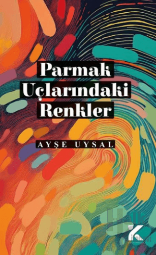 Parmak Uçlarındaki Renkler - Halkkitabevi