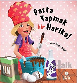 Pasta Yapmak Bir Harika (Ciltli)