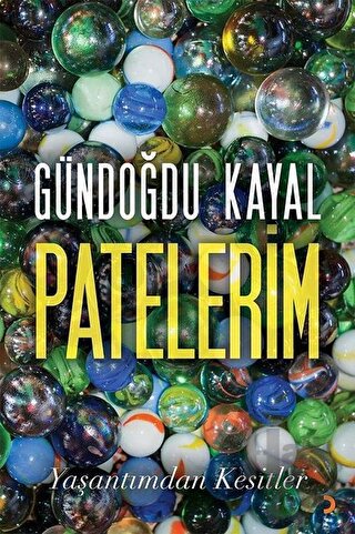 Patelerim - Yaşantımdan Kesitler