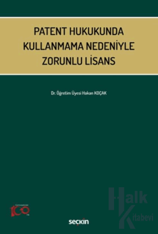 Patent Hukukunda Kullanmama Nedeniyle Zorunlu Lisans