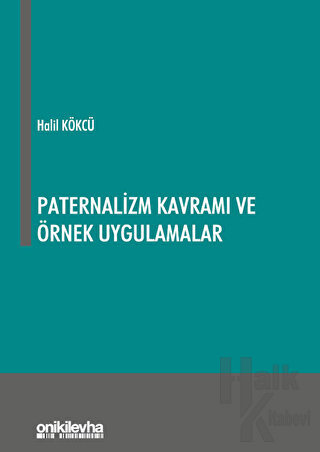 Paternalizm Kavramı ve Örnek Uygulamalar