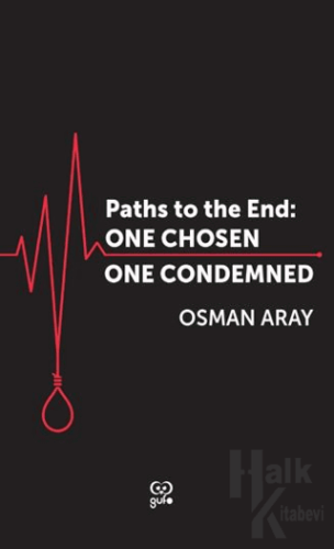 Paths To The End: One Chosen, One Condemned - Halkkitabevi