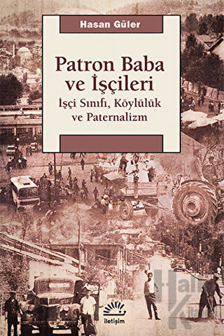 Patron Baba ve İşçileri - Halkkitabevi