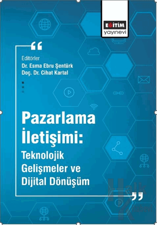 Pazarlama İletişimi: Teknolojik Gelişmeler ve Dijital Dönüşüm - Halkki