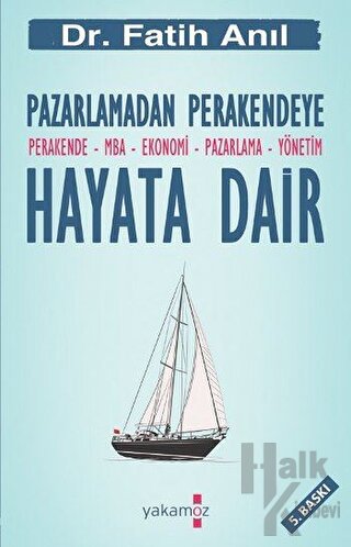 Pazarlamadan Perakendeye Hayata Dair