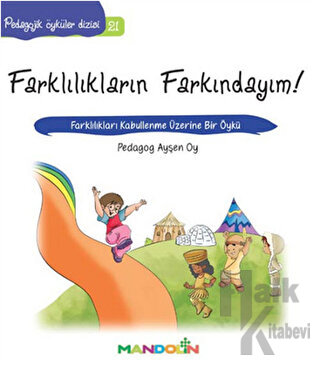 Pedagojik Öyküler: 21 -Farklılıkların Farkındayım! - Halkkitabevi