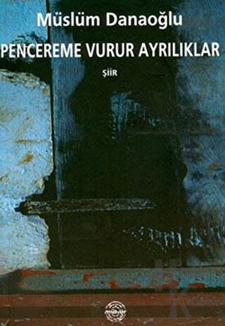 Pencereme Vurur Ayrılıklar