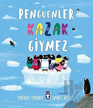 Penguenler Kazak Giymez - Halkkitabevi