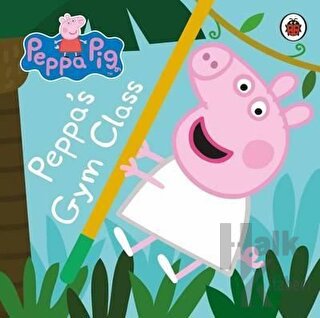 Peppa Pig: Peppa's Gym Class - Halkkitabevi